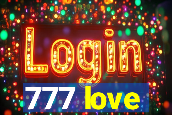 777 love